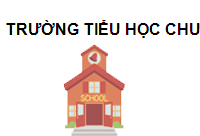 TRUNG TÂM Trường Tiểu học Chu Văn An Hà Nội